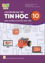 Chuyên đề học tập Tin học 10 - Định hướng Khoa học máy tính