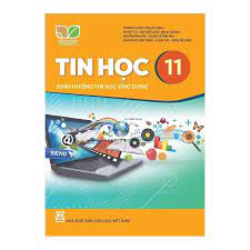 Tin học 11 - Định hướng Tin học ứng dụng