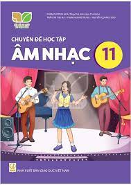 Chuyên đề học tập Âm nhạc 11