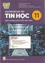 Chuyên đề học tập Tin học 11 - Định hướng Khoa học máy tính - Sách giáo viên