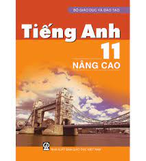 Tiếng Anh 11 - Nâng Cao